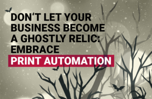 database-publishing-softwareDont Let Your Business Become a Ghostly Relic Embrace Print Publishing Automation